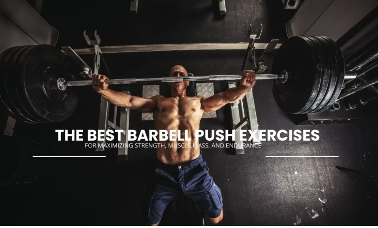 best barbell push exercises