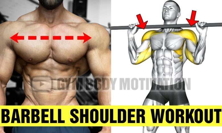 6 Barbell Exercises to Build Massive Shoulders