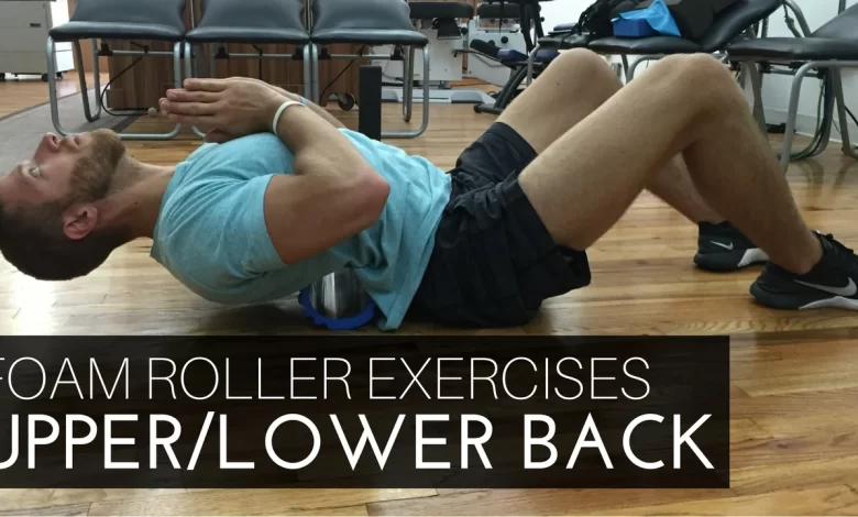 foam roller exercises upper lower back
