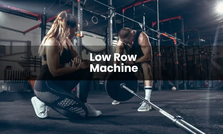 low row machine