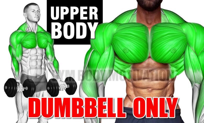 UPPER BODY WORKOUT WITH DUMBELLS ONLY